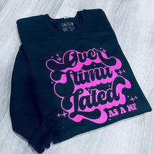 Load image into Gallery viewer, Over Stimulated AS A MF Sweatshirt