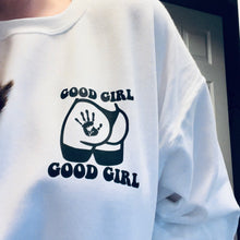 Load image into Gallery viewer, Good Girl Sweatshirt