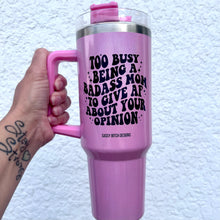 Load image into Gallery viewer, Badass Mom 40oz Tumbler
