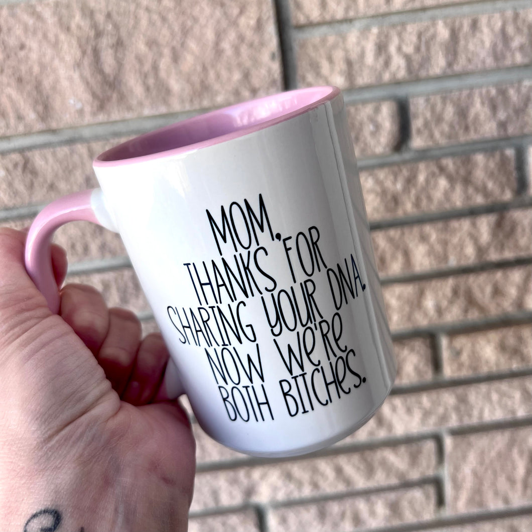 Now We’re Both Bitches 15oz Ceramic Mug