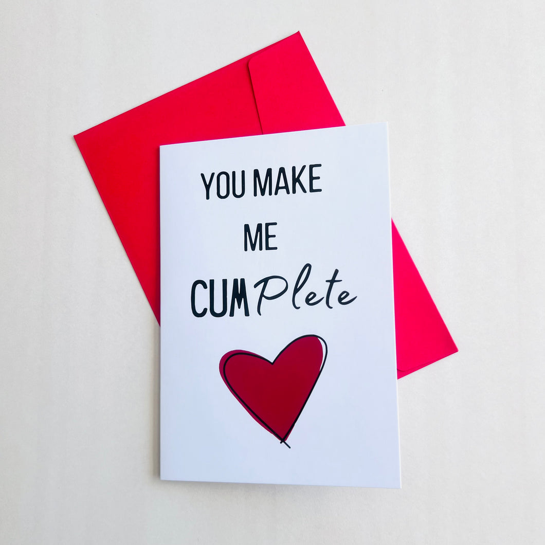 You Make Me CUMplete Card