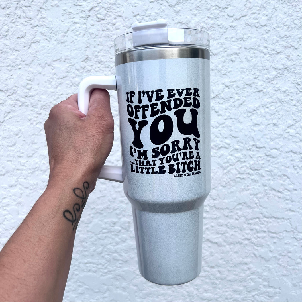 Little Bitch 40oz Tumbler