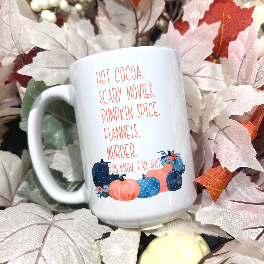 You Know, Fall Shit 15oz. Ceramic Mug