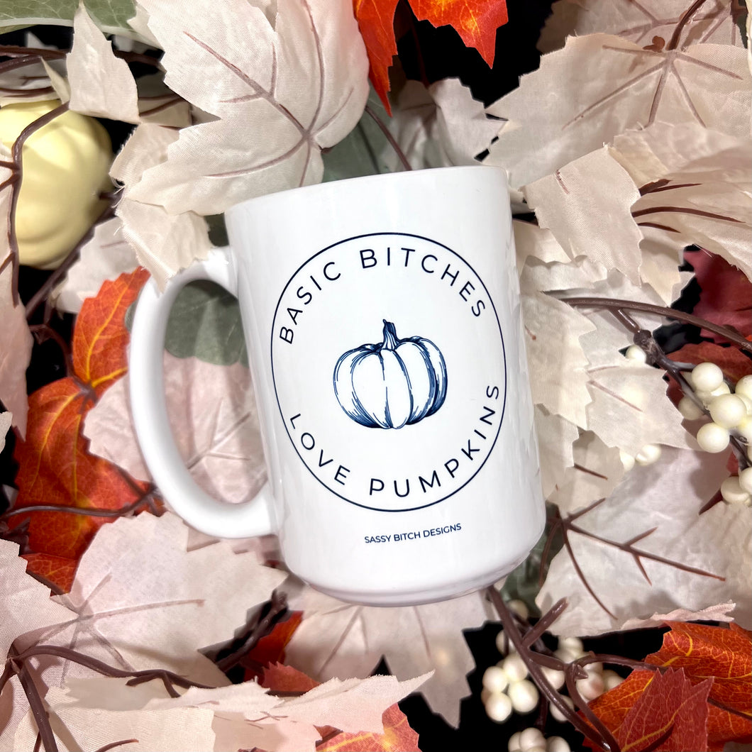 Basic Bitches Love Pumpkins 15oz. Ceramic Mug