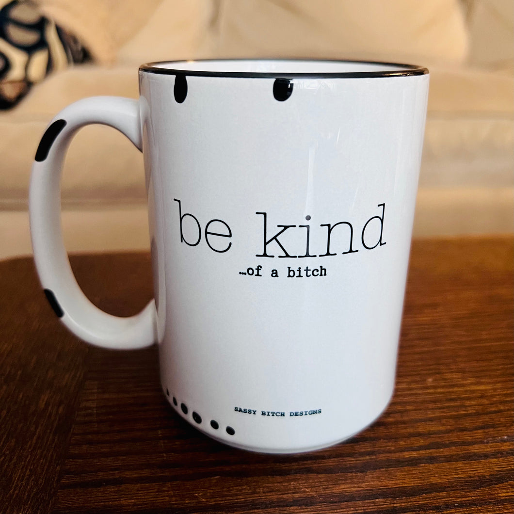 Be Kind…15oz Ceramic Mug - Light Grey