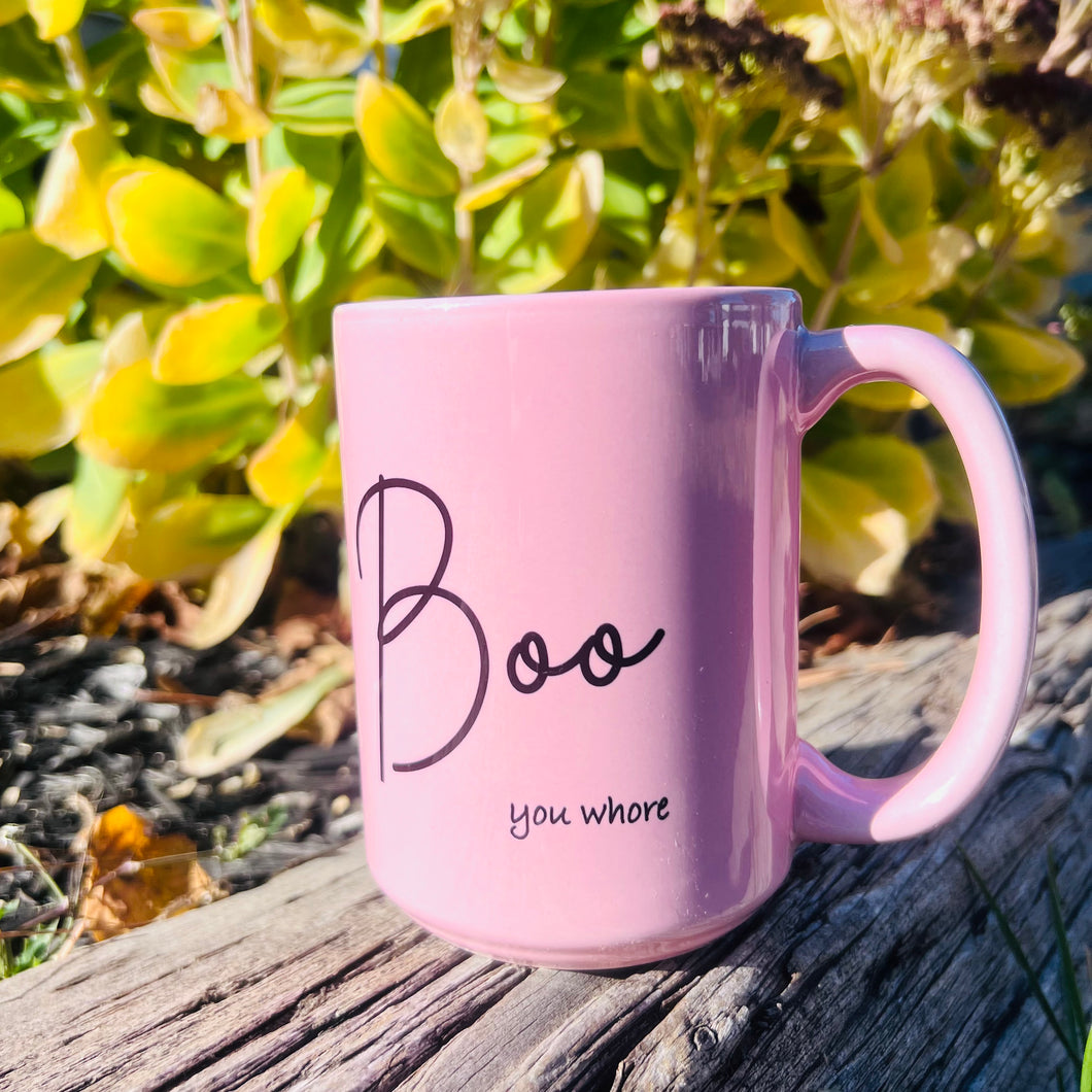Boo You Whore 15 oz. Ceramic Mug