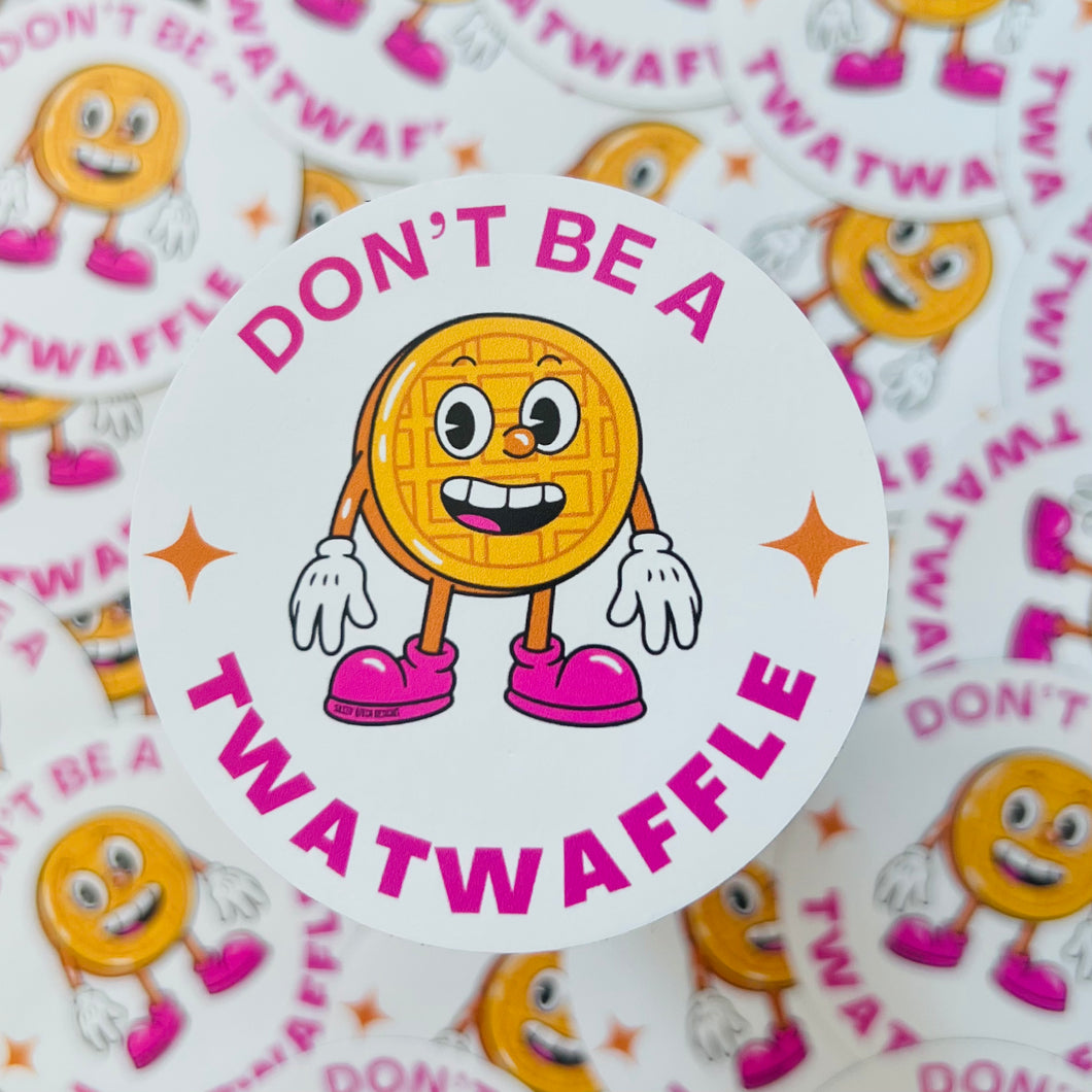 Don’t Be A Twatwaffle Magnet