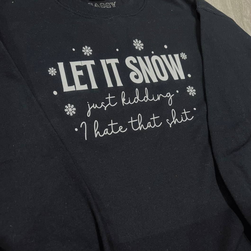 Let It Snow Sweatshirt