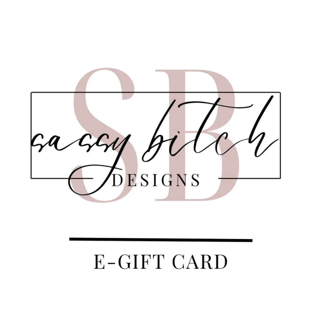 Sassy Bitch Designs Digital Gift Card