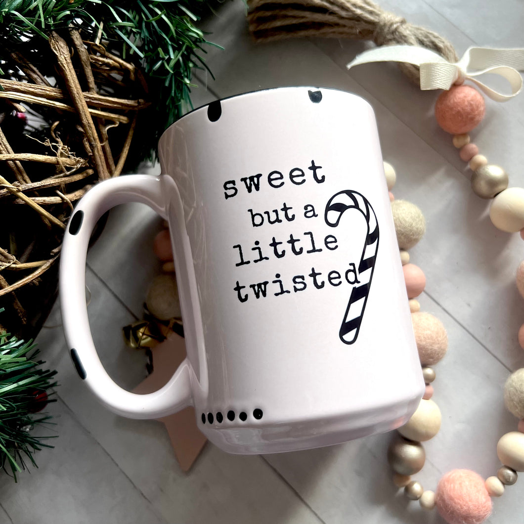 Sweet but a little Twisted 15oz Ceramic Mug