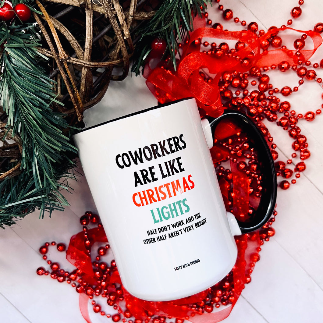 Coworkers are like Christmas Lights 15oz Ceramic Mug