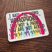 Load image into Gallery viewer, Homophobia Sticker
