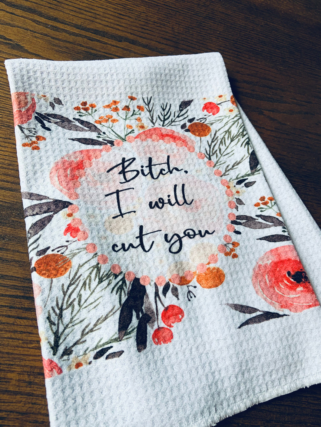 Bitch, I will cut you Tea Towel