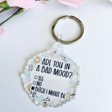 Load image into Gallery viewer, Are you in a bad mood? Keychain
