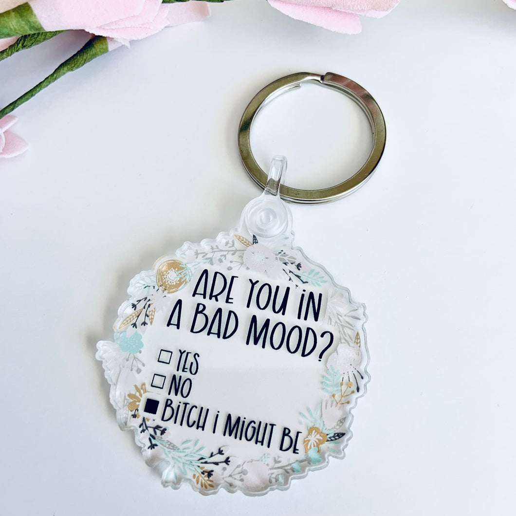Are you in a bad mood? Keychain