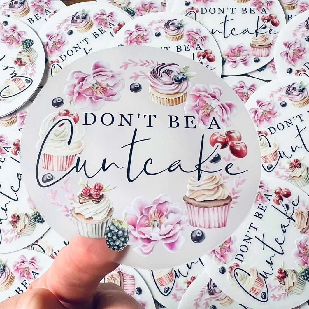 Don’t be a Cuntcake Clear Sticker